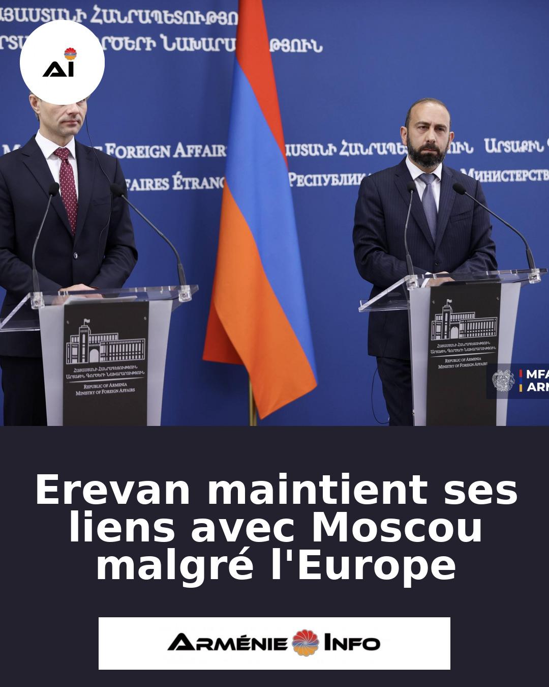 Erevan-maintient-ses-liens-avec-Moscou-malgre-lEurope