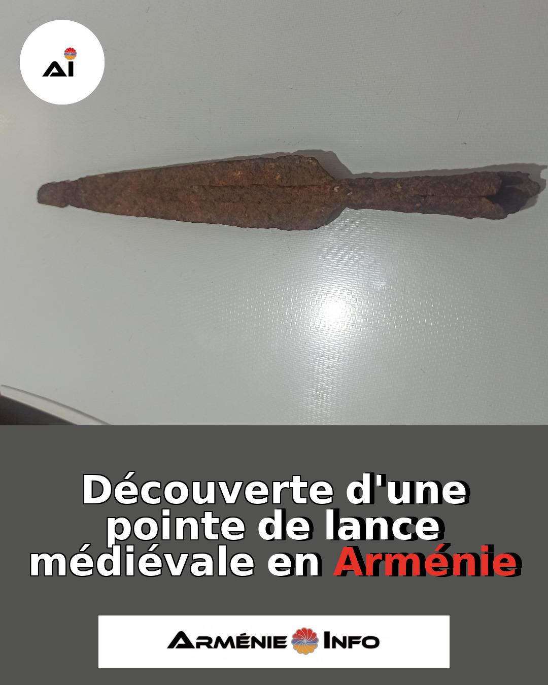 Decouverte-dune-pointe-de-lance-medievale-en-Armenie