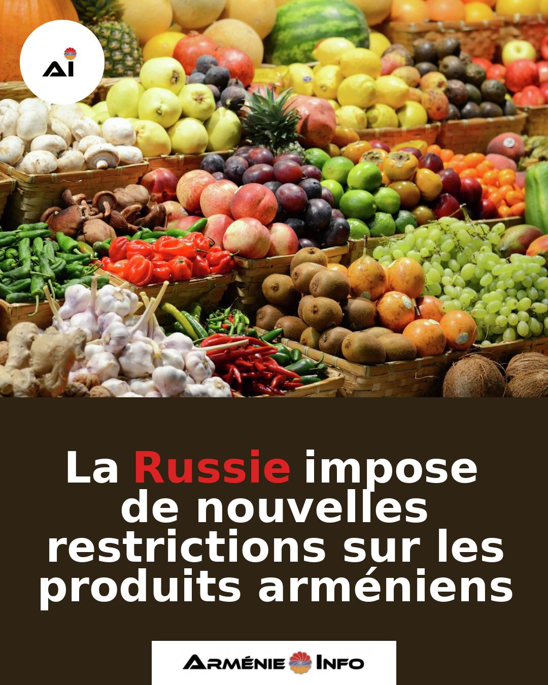 La-Russie-impose-de-nouvelles-restrictions-sur-les-produits-armeniens