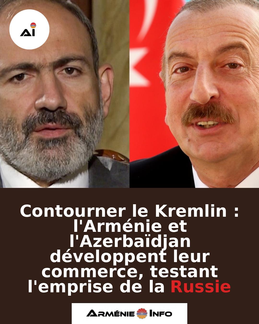 Contourner-le-Kremlin-lArmenie-et-lAzerbaidjan-developpent-leur-commerce-testant-lemprise-de-la-Russie