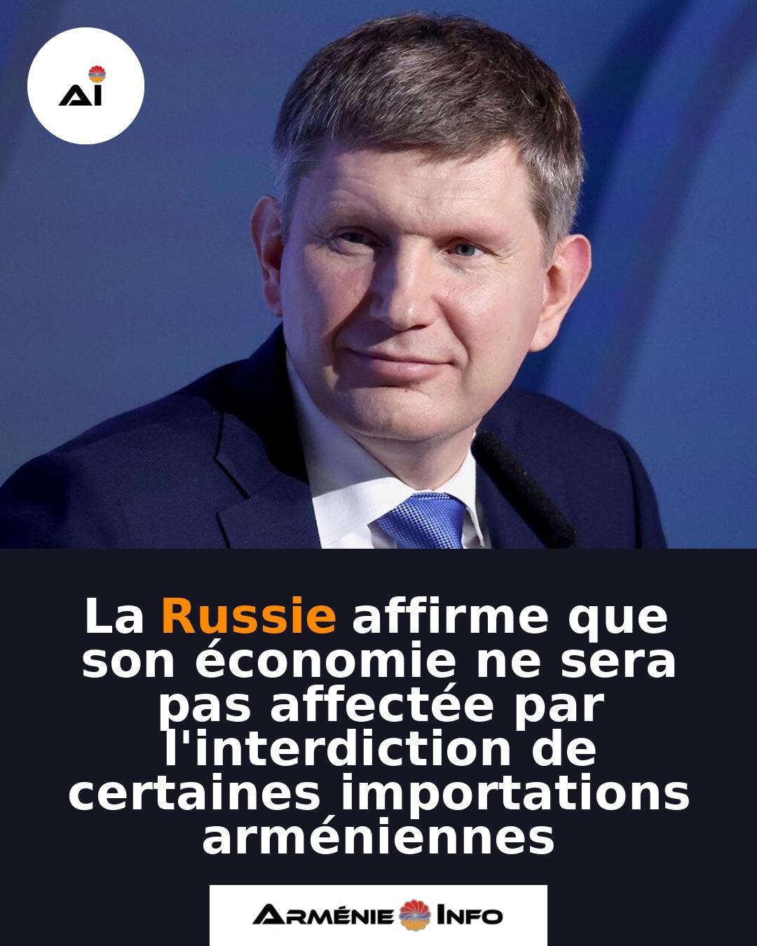 La-Russie-affirme-que-son-economie-ne-sera-pas-affectee-par-linterdiction-de-certaines-importations-armeniennes