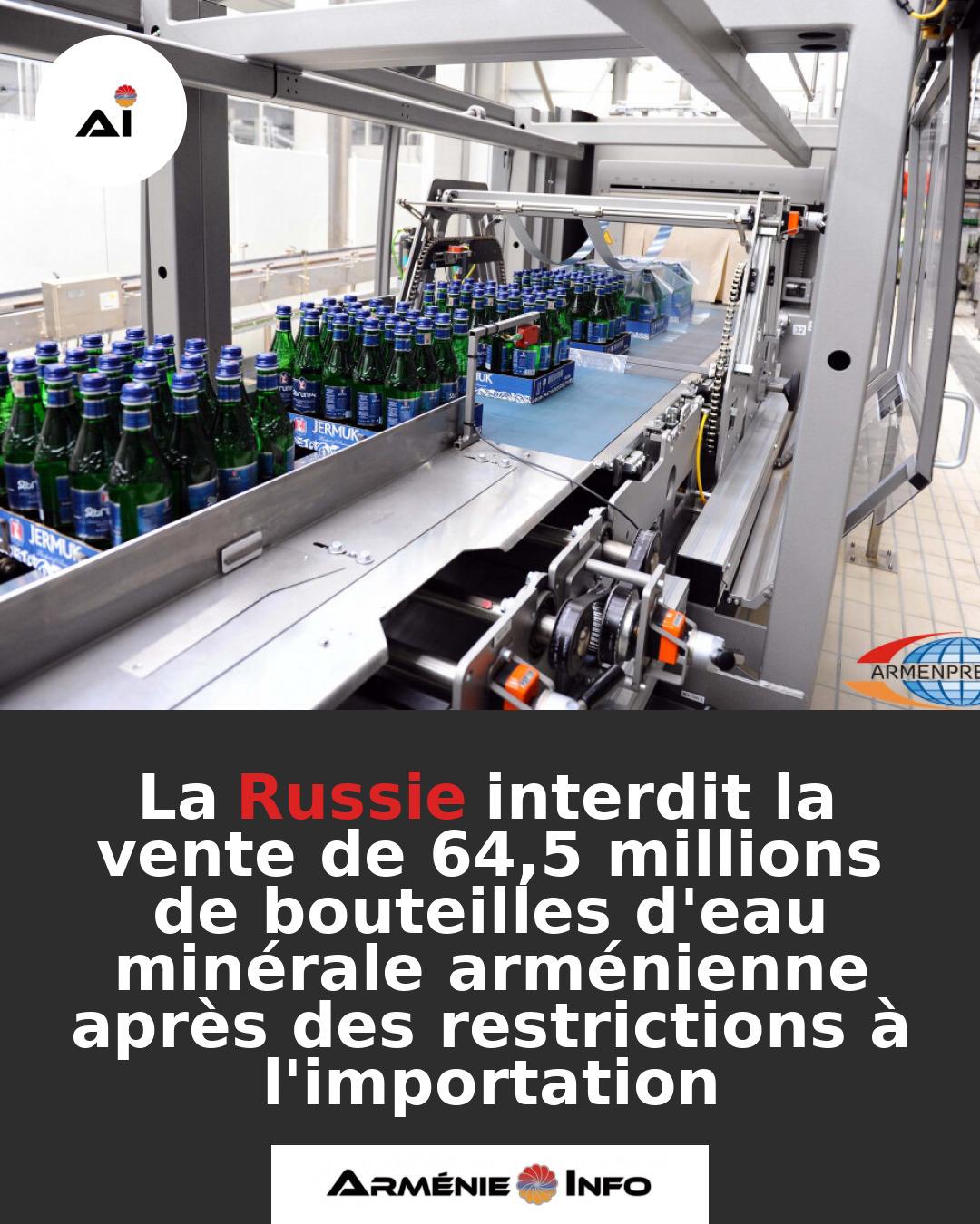 La-Russie-interdit-la-vente-de-645-millions-de-bouteilles-deau-minerale-armenienne-apres-des-restrictions-a-limportation