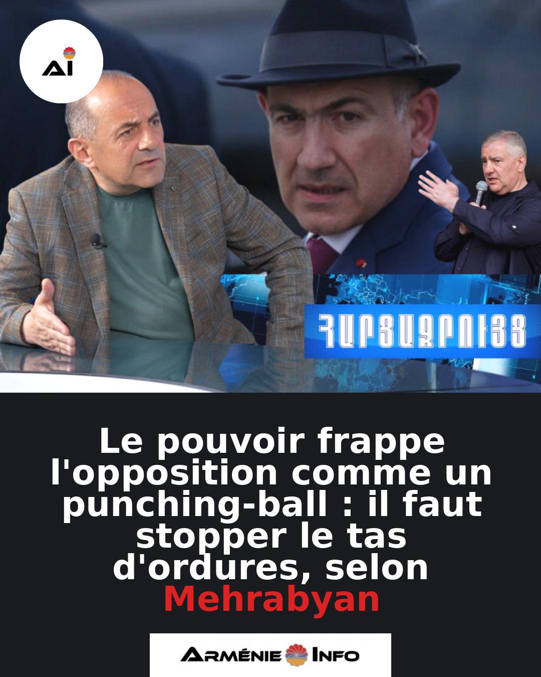 Le-pouvoir-frappe-lopposition-comme-un-punching-ball-il-faut-stopper-le-tas-dordures-selon-Mehrabyan