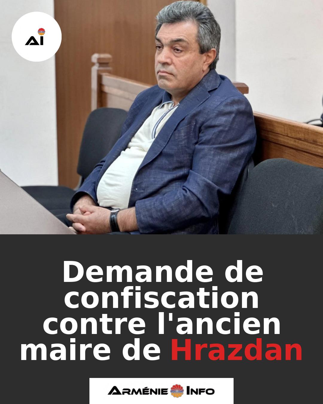Demande-de-confiscation-contre-lancien-maire-de-Hrazdan