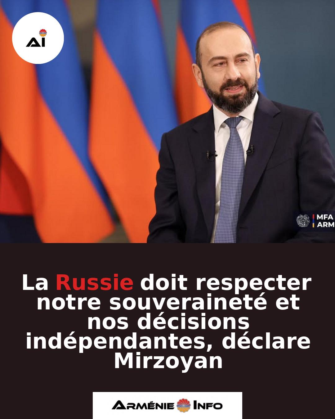 La-Russie-doit-respecter-notre-souverainete-et-nos-decisions-independantes-declare-Mirzoyan