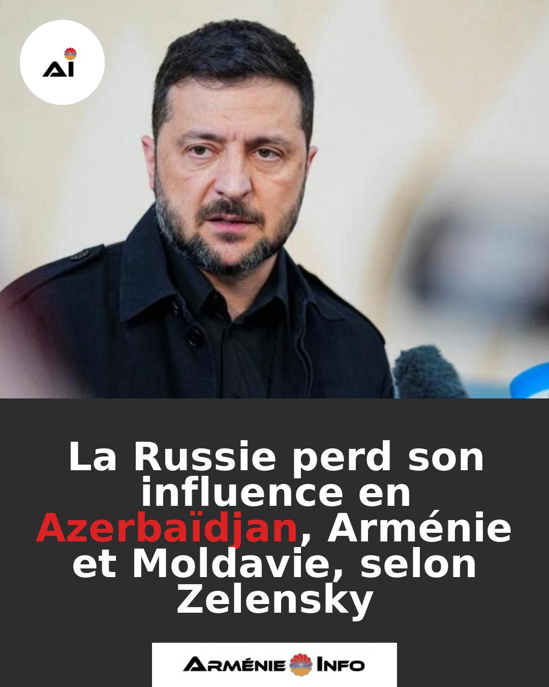 La-Russie-perd-son-influence-en-Azerbaidjan-Armenie-et-Moldavie-selon-Zelensky