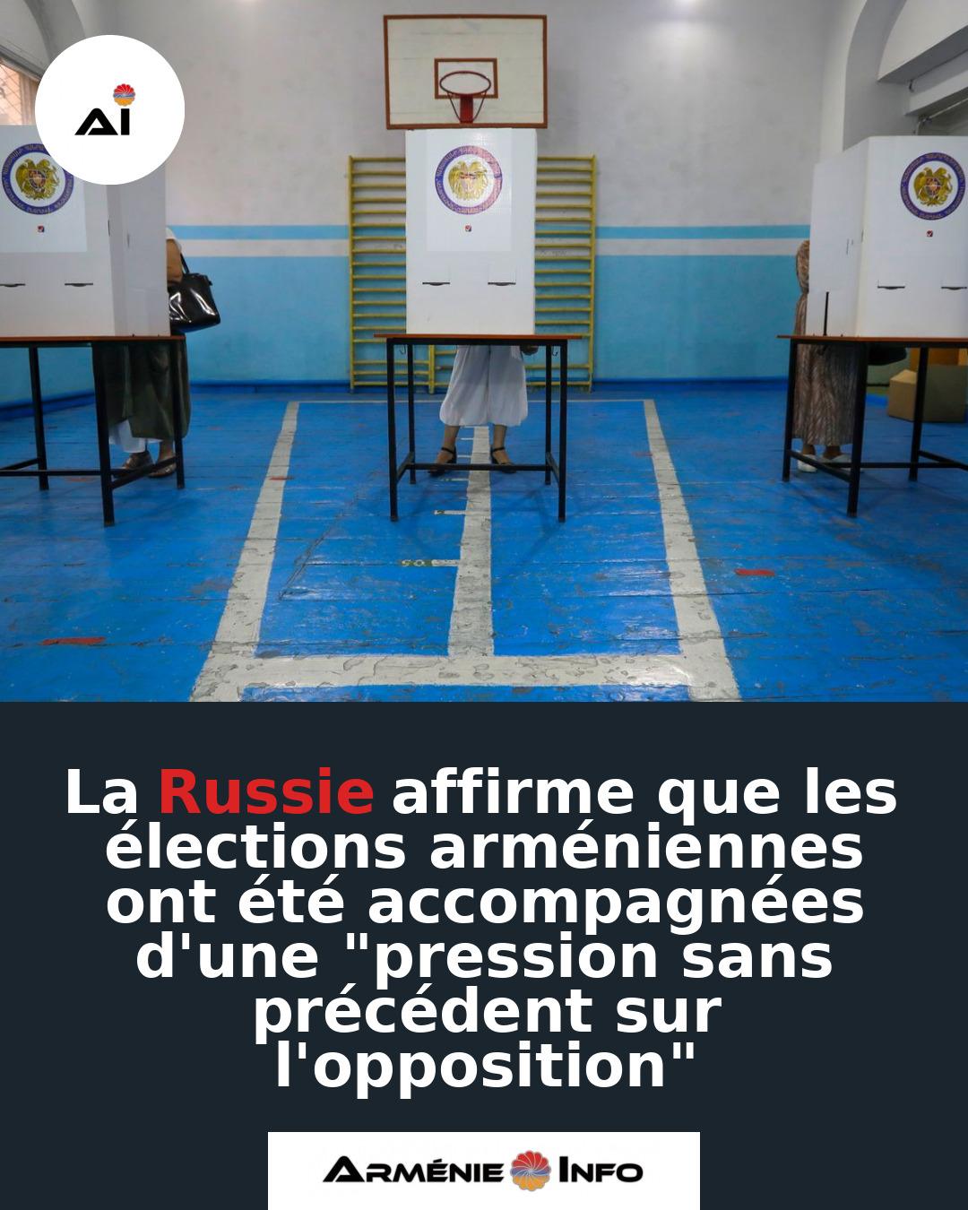 La-Russie-affirme-que-les-elections-armeniennes-ont-ete-accompagnees-dune-pression-sans-precedent-sur-lopposition
