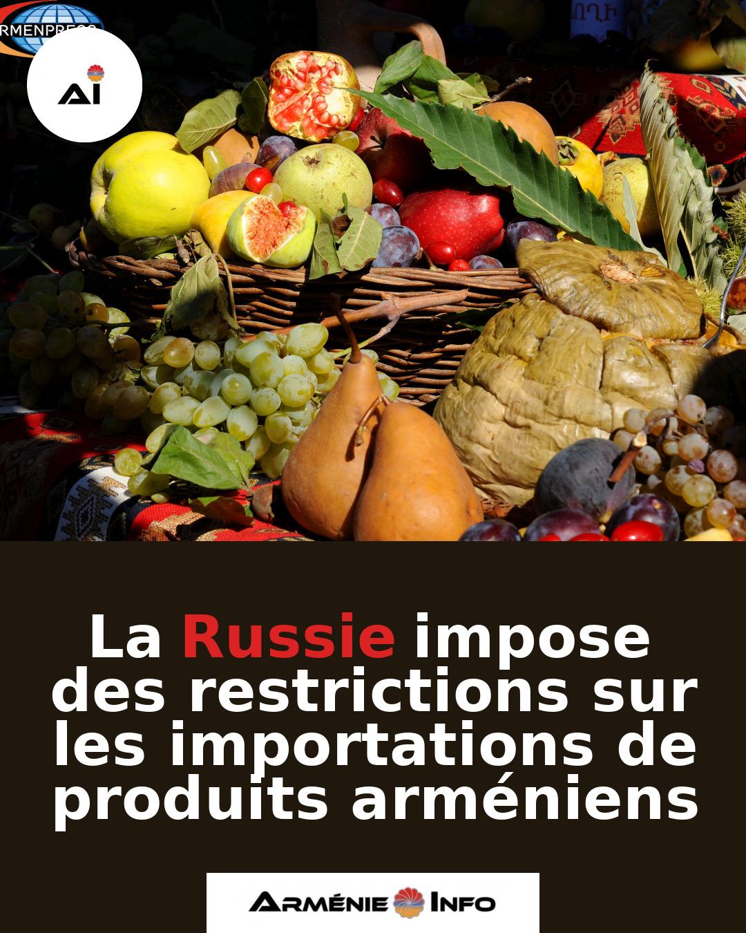 La-Russie-impose-des-restrictions-sur-les-importations-de-produits-armeniens