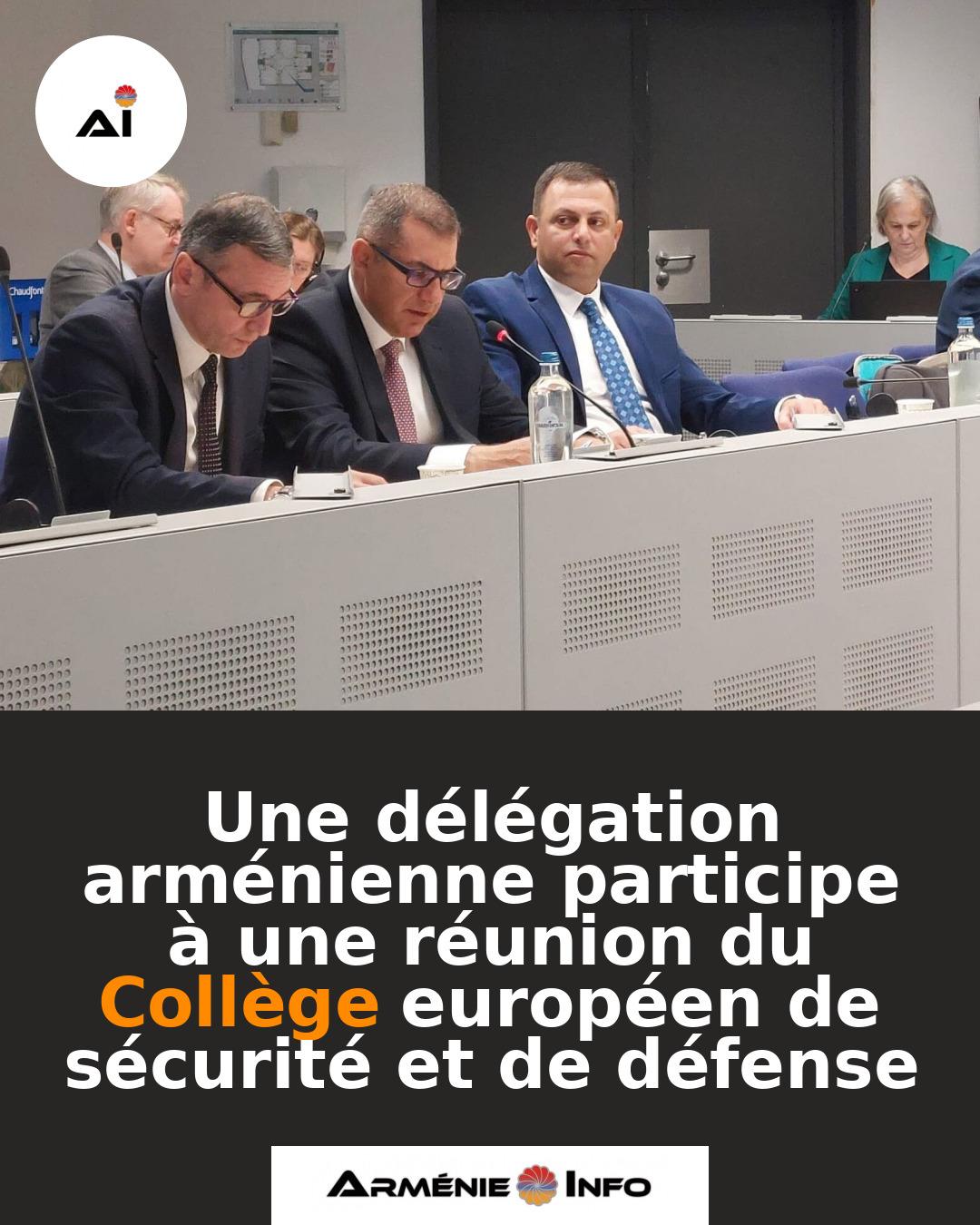 Une-delegation-armenienne-participe-a-une-reunion-du-College-europeen-de-securite-et-de-defense