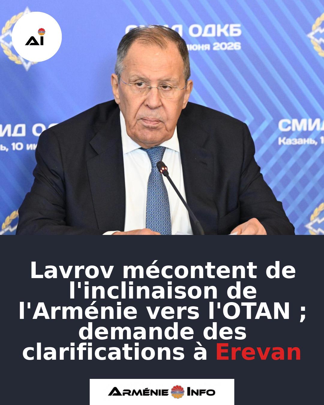 Lavrov-mecontent-de-linclinaison-de-lArmenie-vers-lOTAN-demande-des-clarifications-a-Erevan
