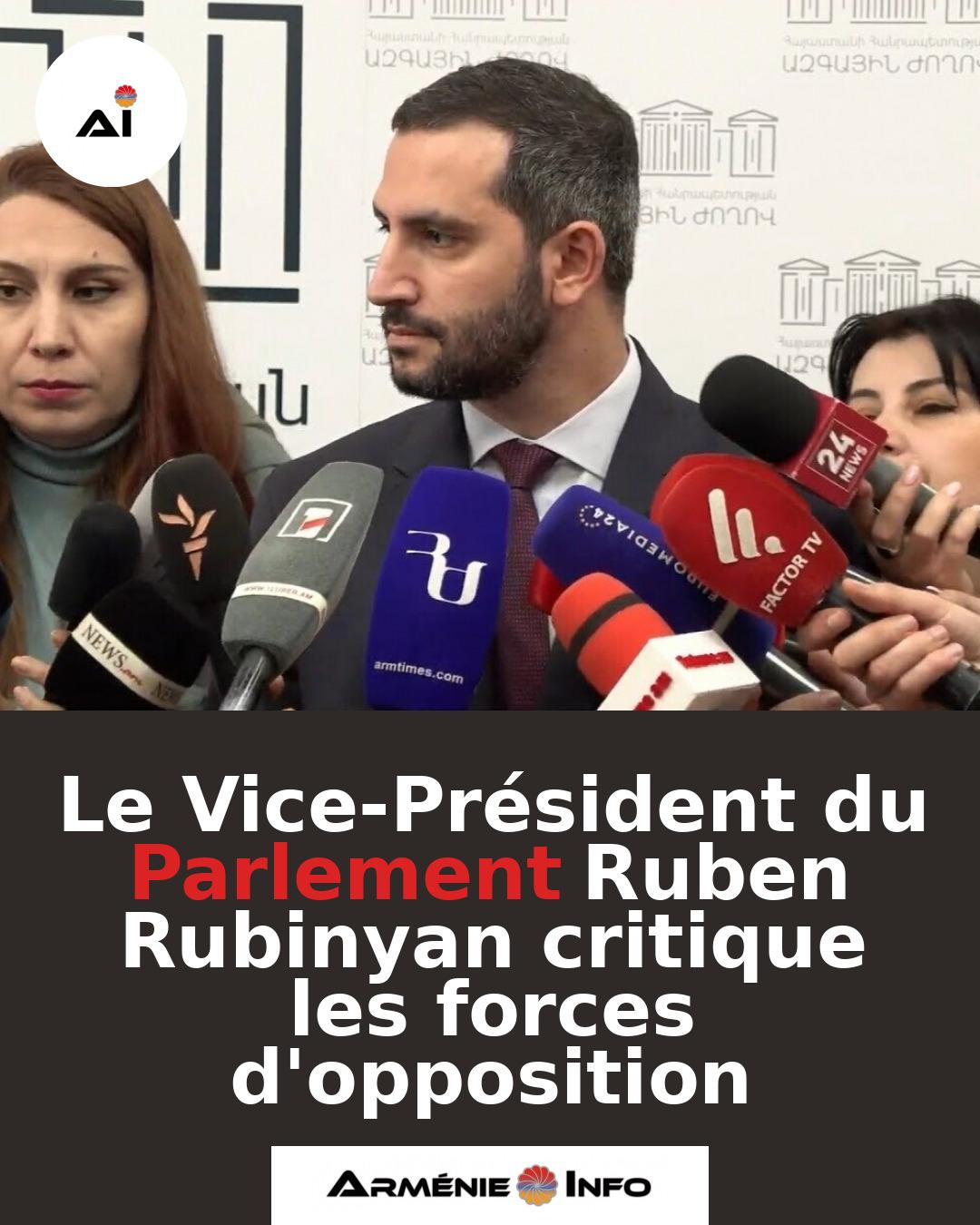 Le-Vice-President-du-Parlement-Ruben-Rubinyan-critique-les-forces-dopposition