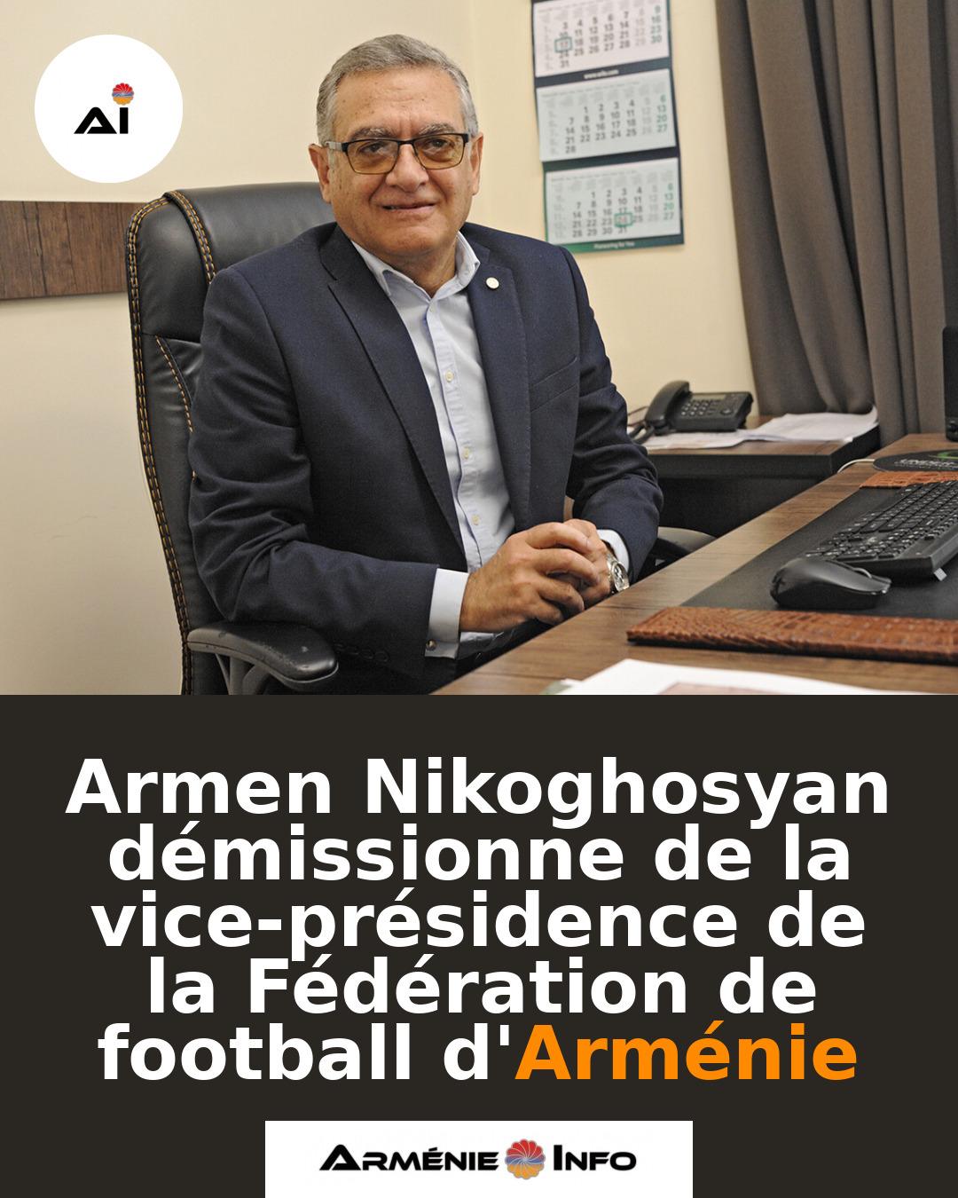 Armen-Nikoghosyan-demissionne-de-la-vice-presidence-de-la-Federation-de-football-dArmenie