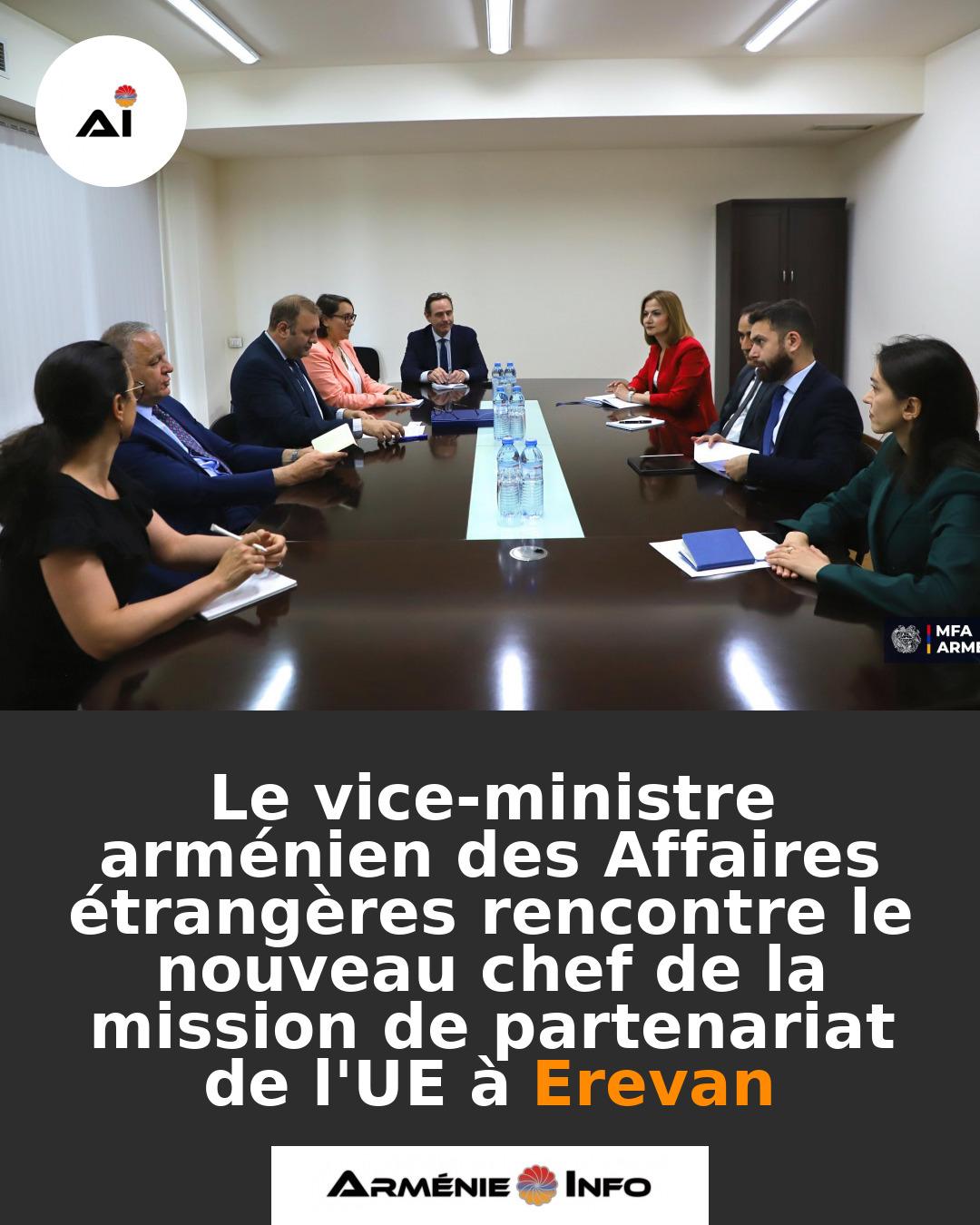 Le-vice-ministre-armenien-des-Affaires-etrangeres-rencontre-le-nouveau-chef-de-la-mission-de-partenariat-de-lUE-a-Erevan