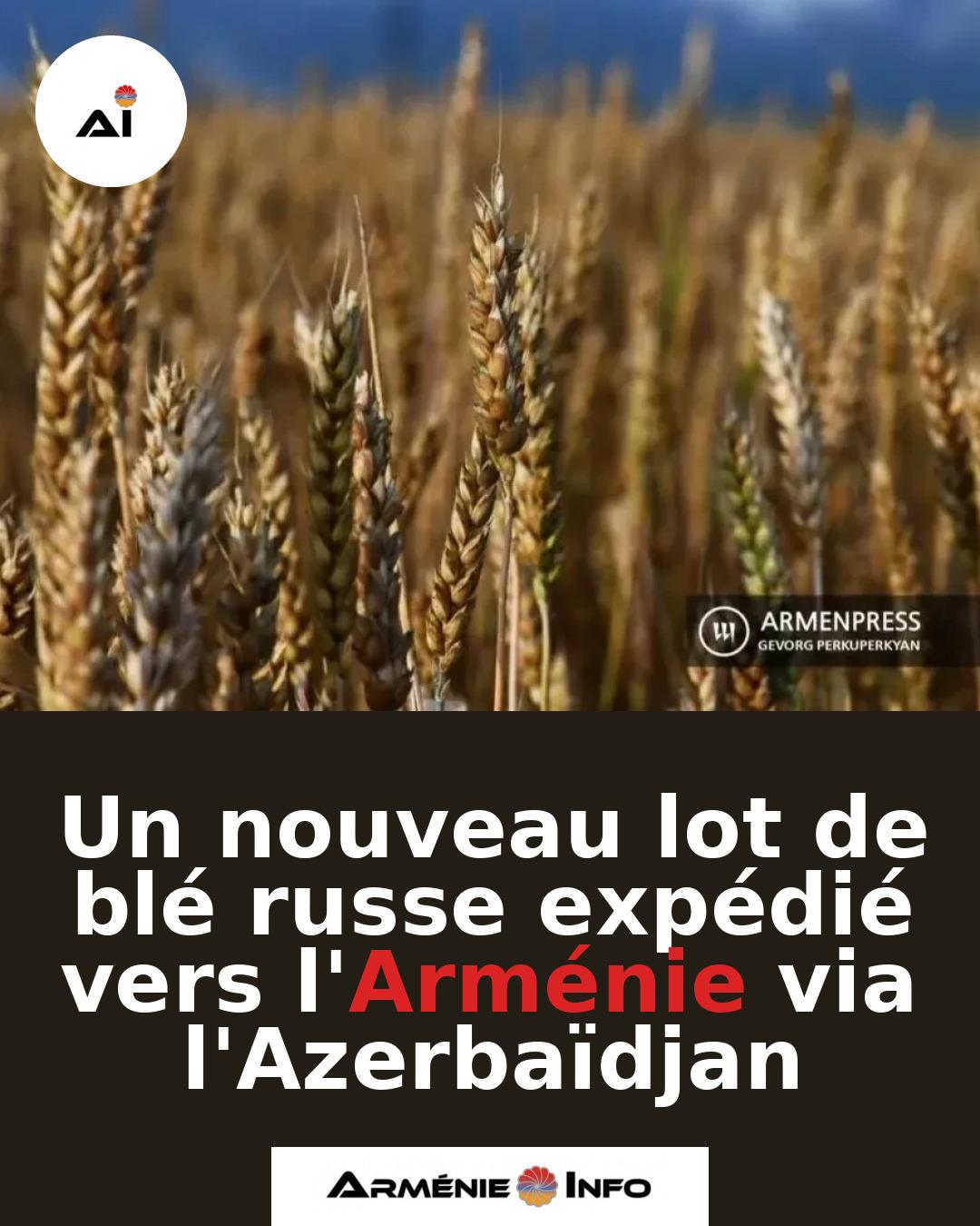 Un-nouveau-lot-de-ble-russe-expedie-vers-lArmenie-via-lAzerbaidjan