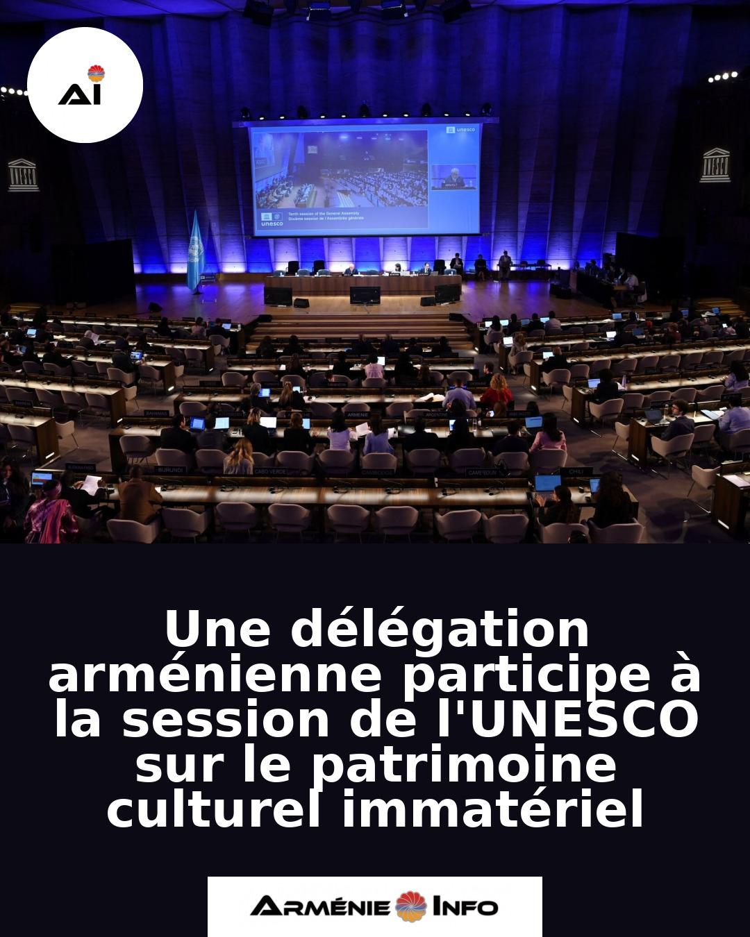 Une-delegation-armenienne-participe-a-la-session-de-lUNESCO-sur-le-patrimoine-culturel-immateriel