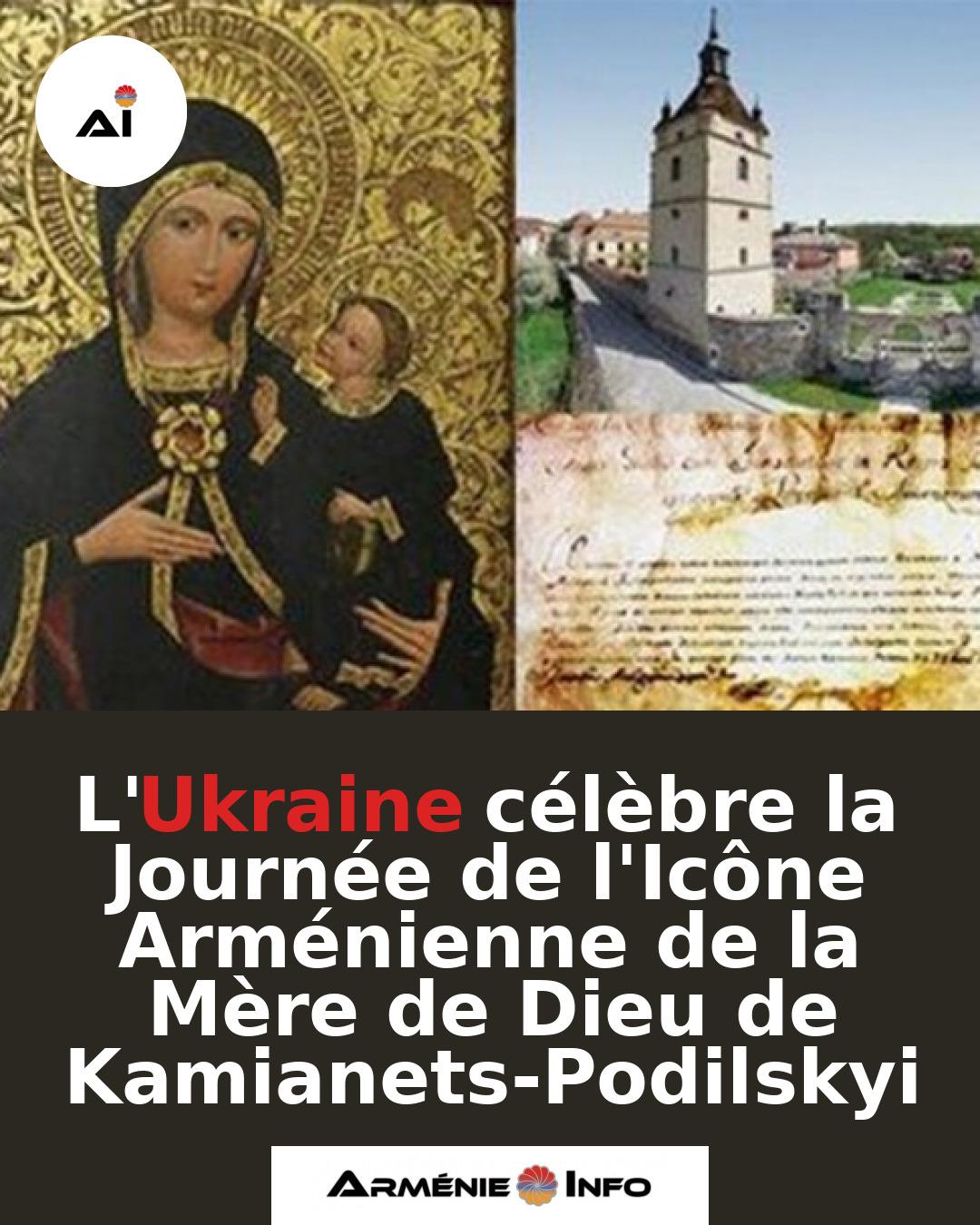LUkraine-celebre-la-Journee-de-lIcone-Armenienne-de-la-Mere-de-Dieu-de-Kamianets-Podilskyi