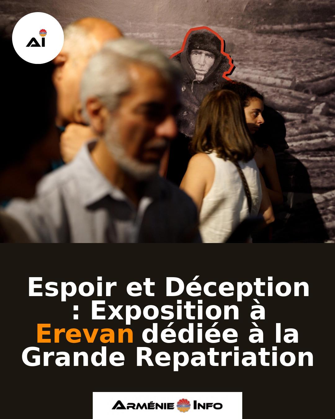 Espoir-et-Deception-Exposition-a-Erevan-dediee-a-la-Grande-Repatriation