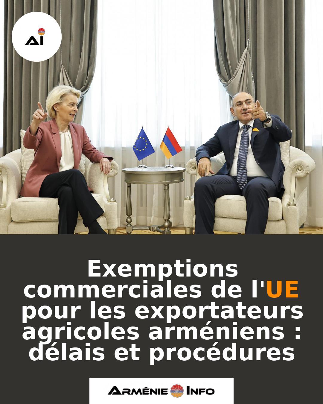 Exemptions-commerciales-de-lUE-pour-les-exportateurs-agricoles-armeniens-delais-et-procedures