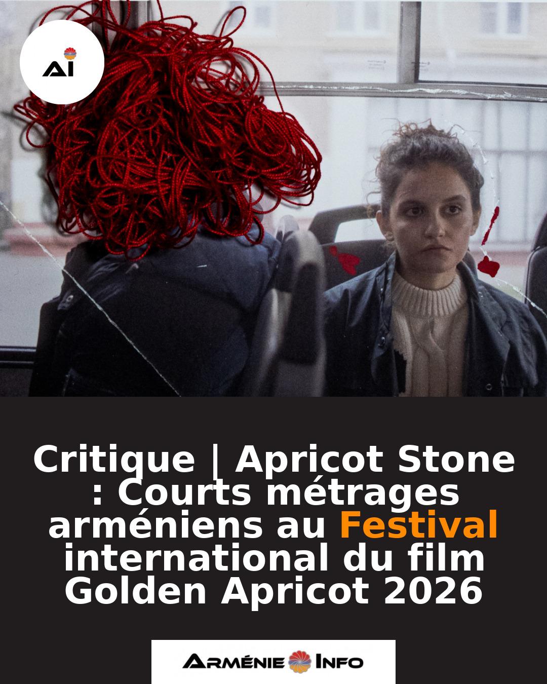 Critique-Apricot-Stone-Courts-metrages-armeniens-au-Festival-international-du-film-Golden-Apricot-2026