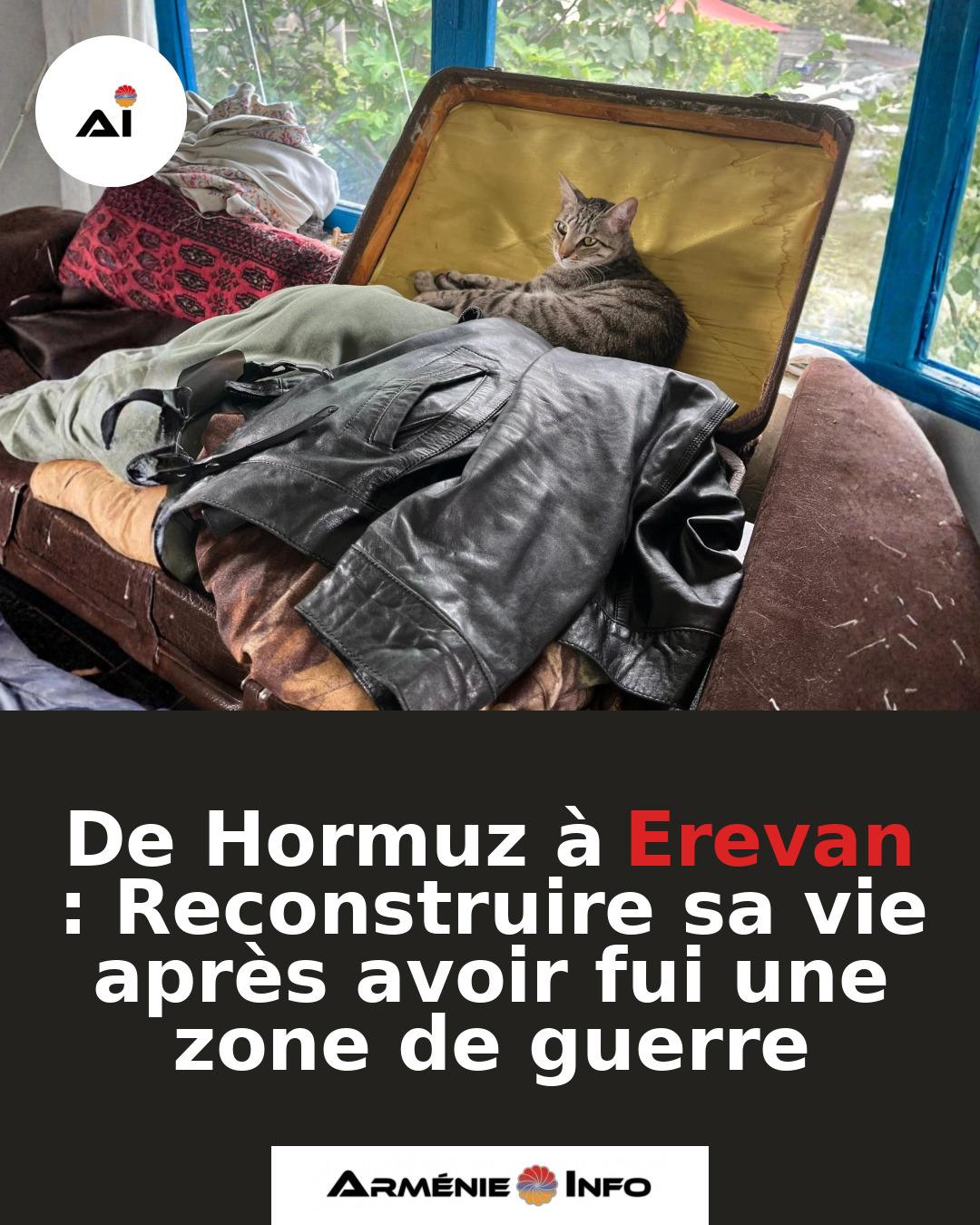 De-Hormuz-a-Erevan-Reconstruire-sa-vie-apres-avoir-fui-une-zone-de-guerre