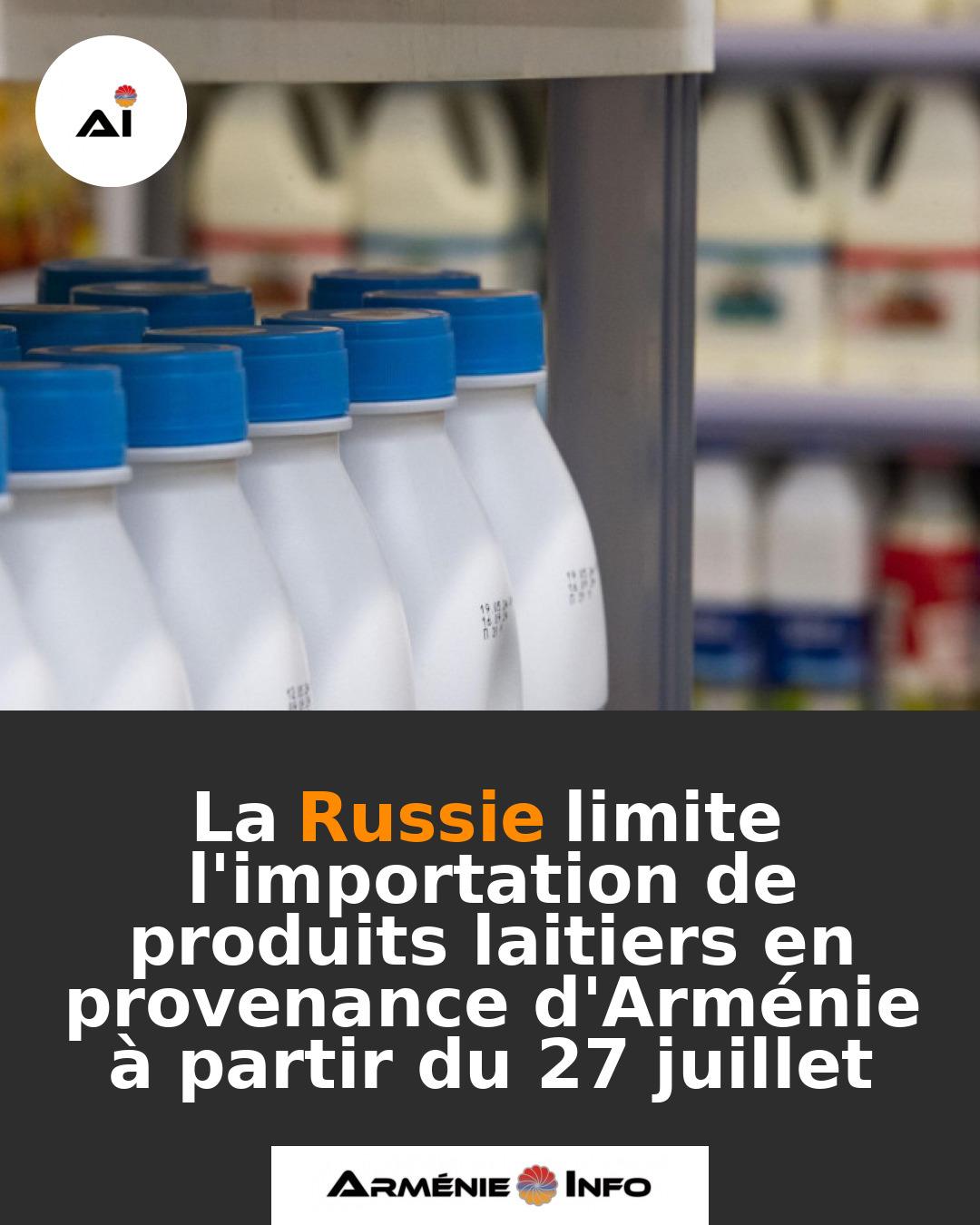La-Russie-limite-limportation-de-produits-laitiers-en-provenance-dArmenie-a-partir-du-27-juillet