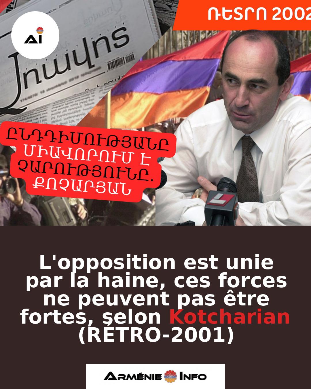 Lopposition-est-unie-par-la-haine-ces-forces-ne-peuvent-pas-etre-fortes-selon-Kotcharian-RETRO-2001