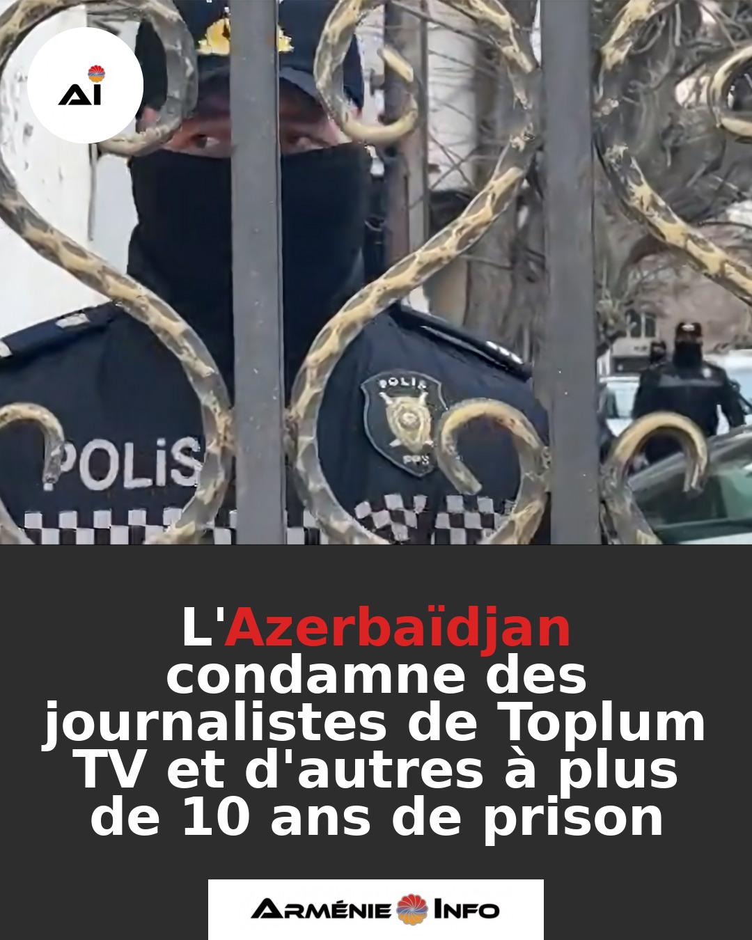 LAzerbaidjan-condamne-des-journalistes-de-Toplum-TV-et-dautres-a-plus-de-10-ans-de-prison