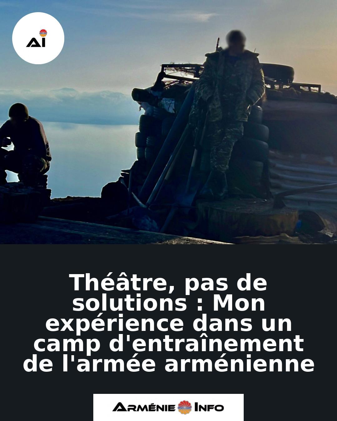 Theatre-pas-de-solutions-Mon-experience-dans-un-camp-dentrainement-de-larmee-armenienne