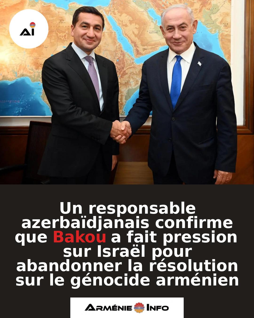 Un-responsable-azerbaidjanais-confirme-que-Bakou-a-fait-pression-sur-Israel-pour-abandonner-la-resolution-sur-le-genocide-armenien
