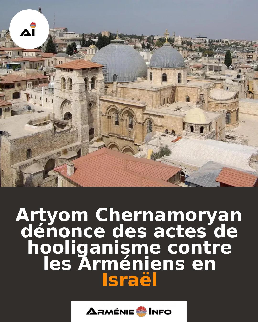 Artyom-Chernamoryan-denonce-des-actes-de-hooliganisme-contre-les-Armeniens-en-Israel