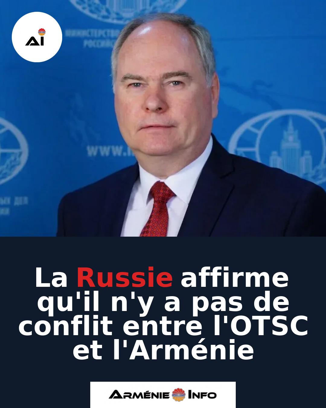 La-Russie-affirme-quil-ny-a-pas-de-conflit-entre-lOTSC-et-lArmenie