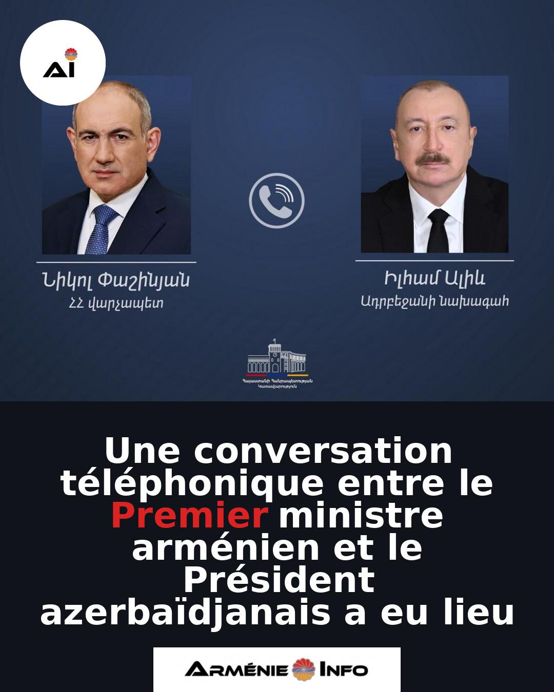 Une-conversation-telephonique-entre-le-Premier-ministre-armenien-et-le-President-azerbaidjanais-a-eu-lieu
