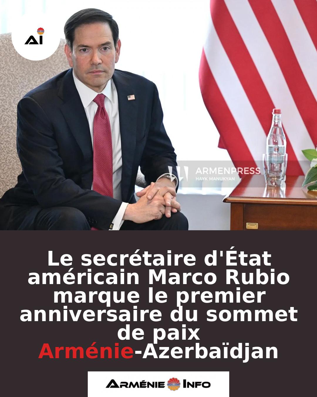 Le-secretaire-dEtat-americain-Marco-Rubio-marque-le-premier-anniversaire-du-sommet-de-paix-Armenie-Azerbaidjan