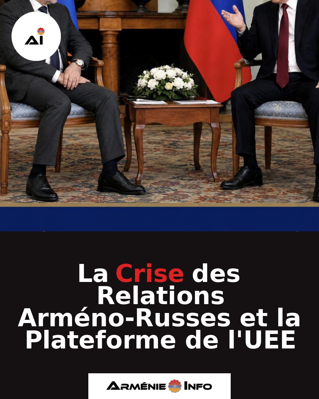 La-Crise-des-Relations-Armeno-Russes-et-la-Plateforme-de-lUEE