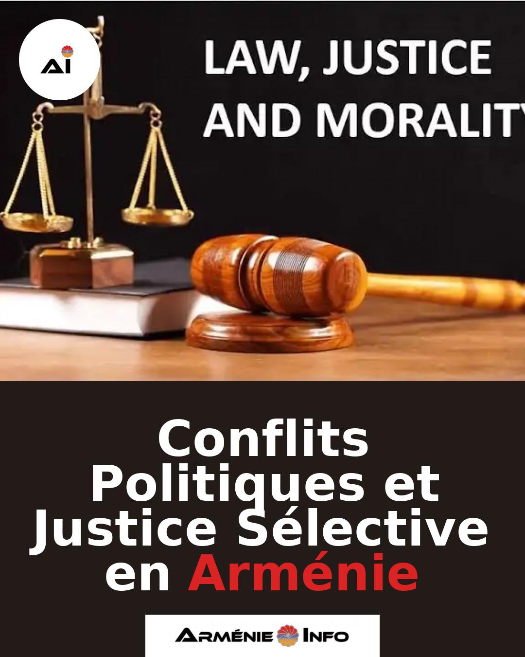 Conflits-Politiques-et-Justice-Selective-en-Armenie