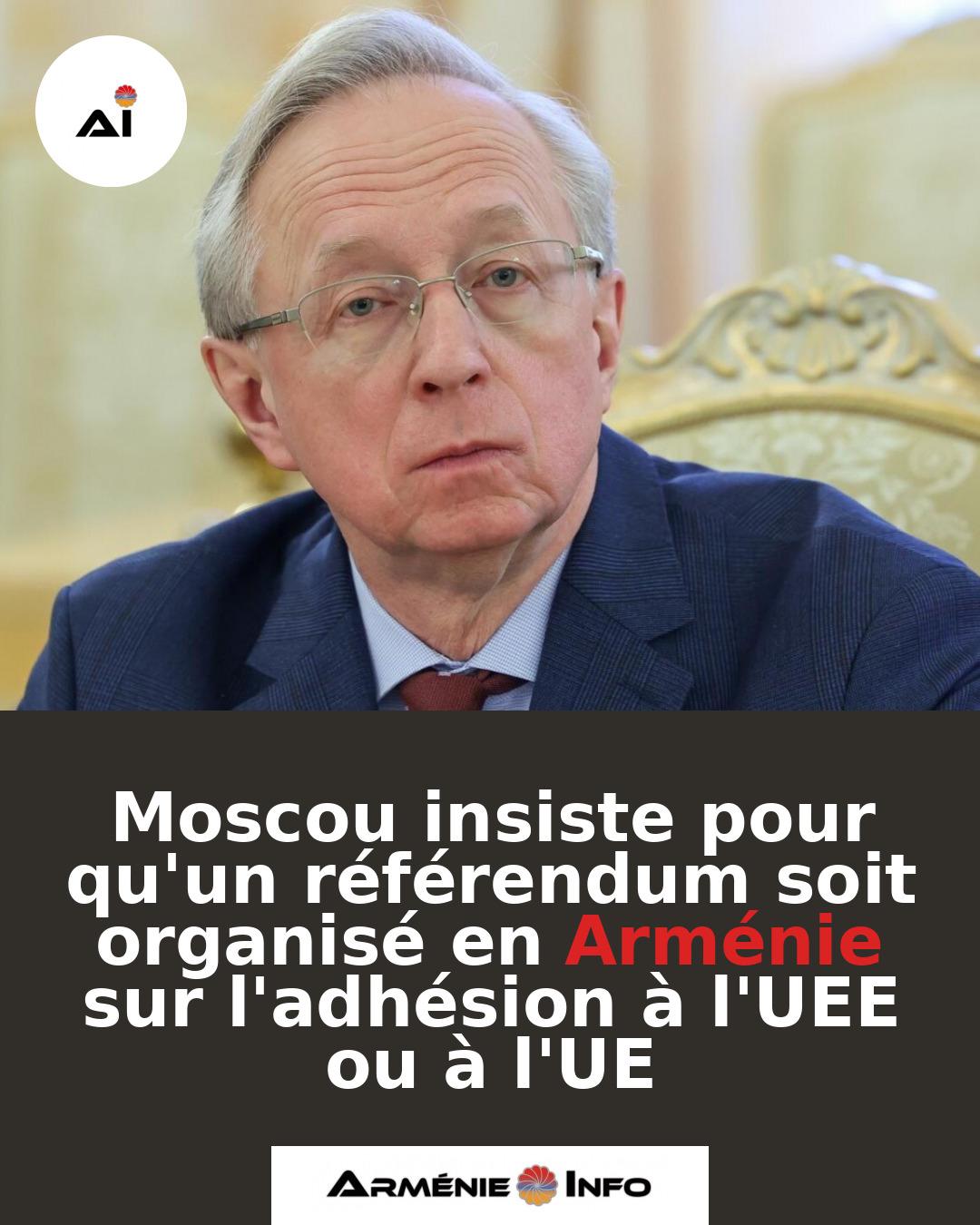 Moscou-insiste-pour-quun-referendum-soit-organise-en-Armenie-sur-ladhesion-a-lUEE-ou-a-lUE