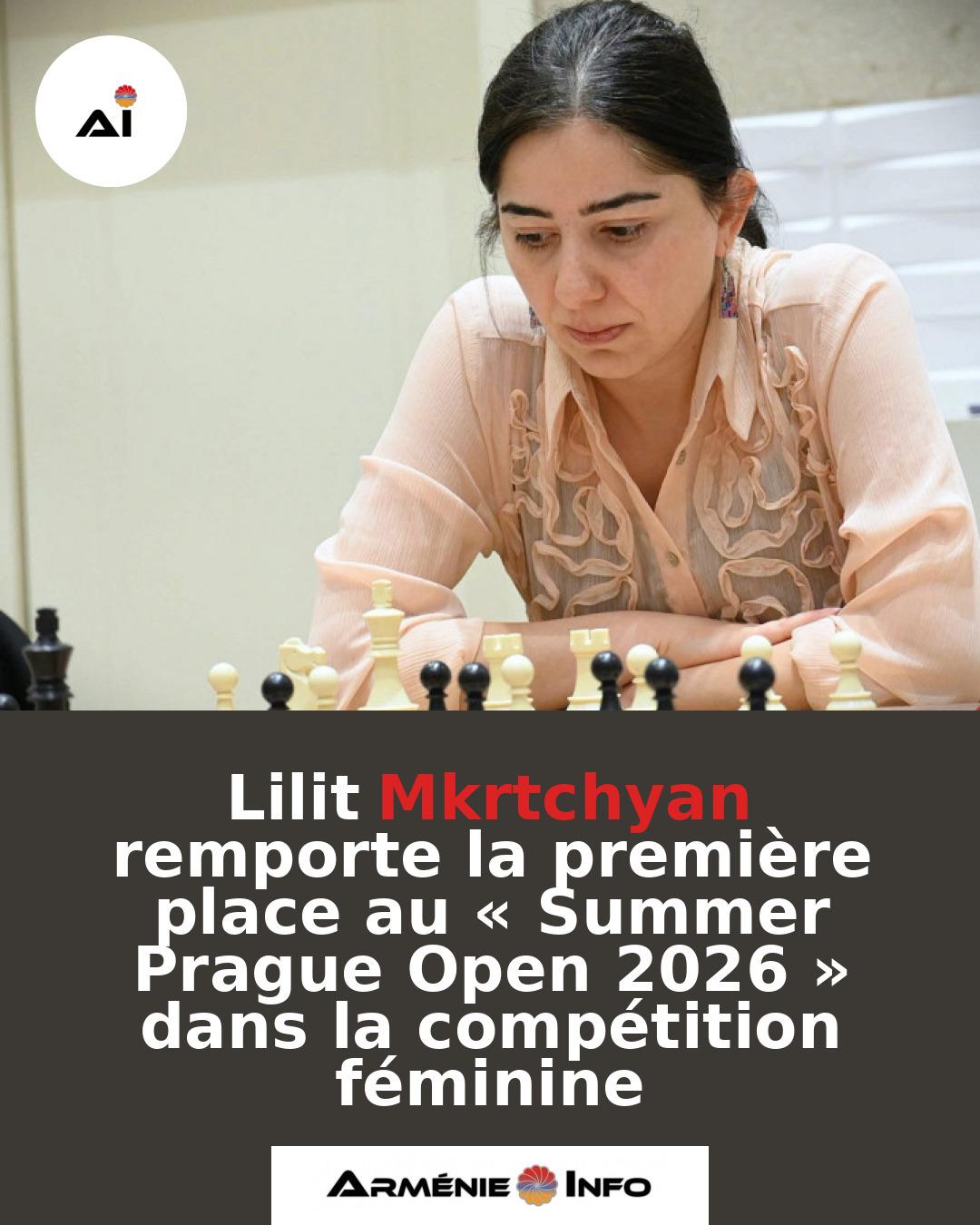 Lilit-Mkrtchyan-remporte-la-premiere-place-au-Summer-Prague-Open-2026-dans-la-competition-feminine
