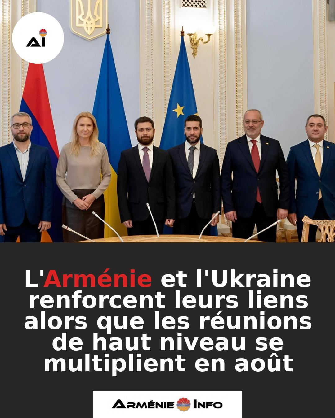 LArmenie-et-lUkraine-renforcent-leurs-liens-alors-que-les-reunions-de-haut-niveau-se-multiplient-en-aout