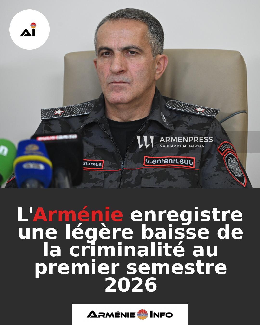 LArmenie-enregistre-une-legere-baisse-de-la-criminalite-au-premier-semestre-2026