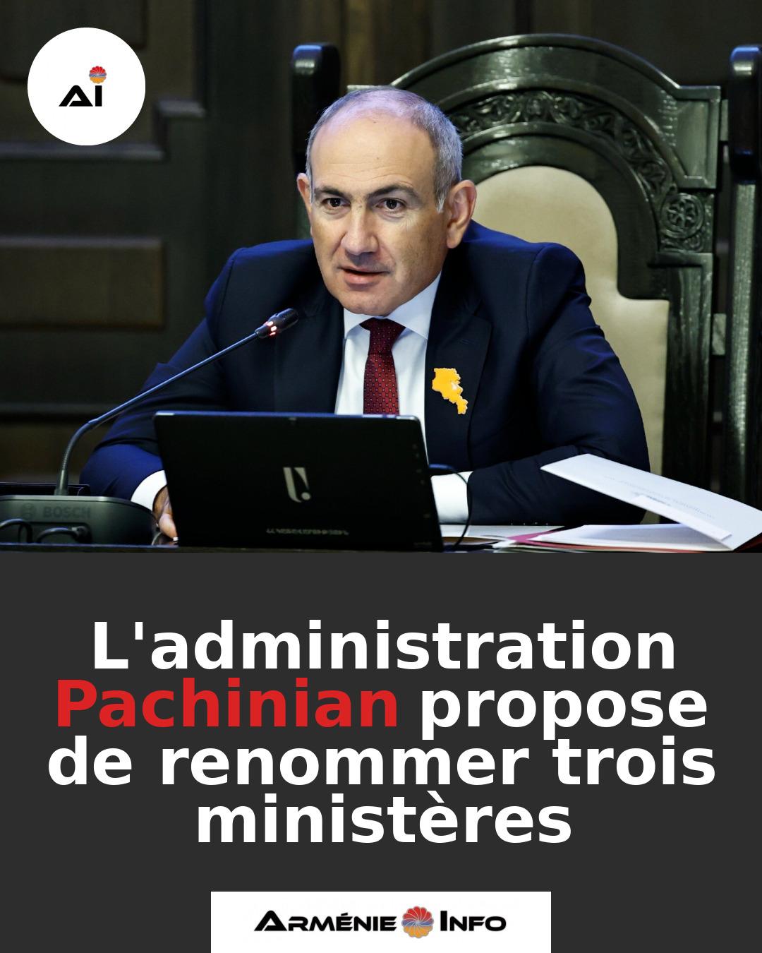 Ladministration-Pachinian-propose-de-renommer-trois-ministeres