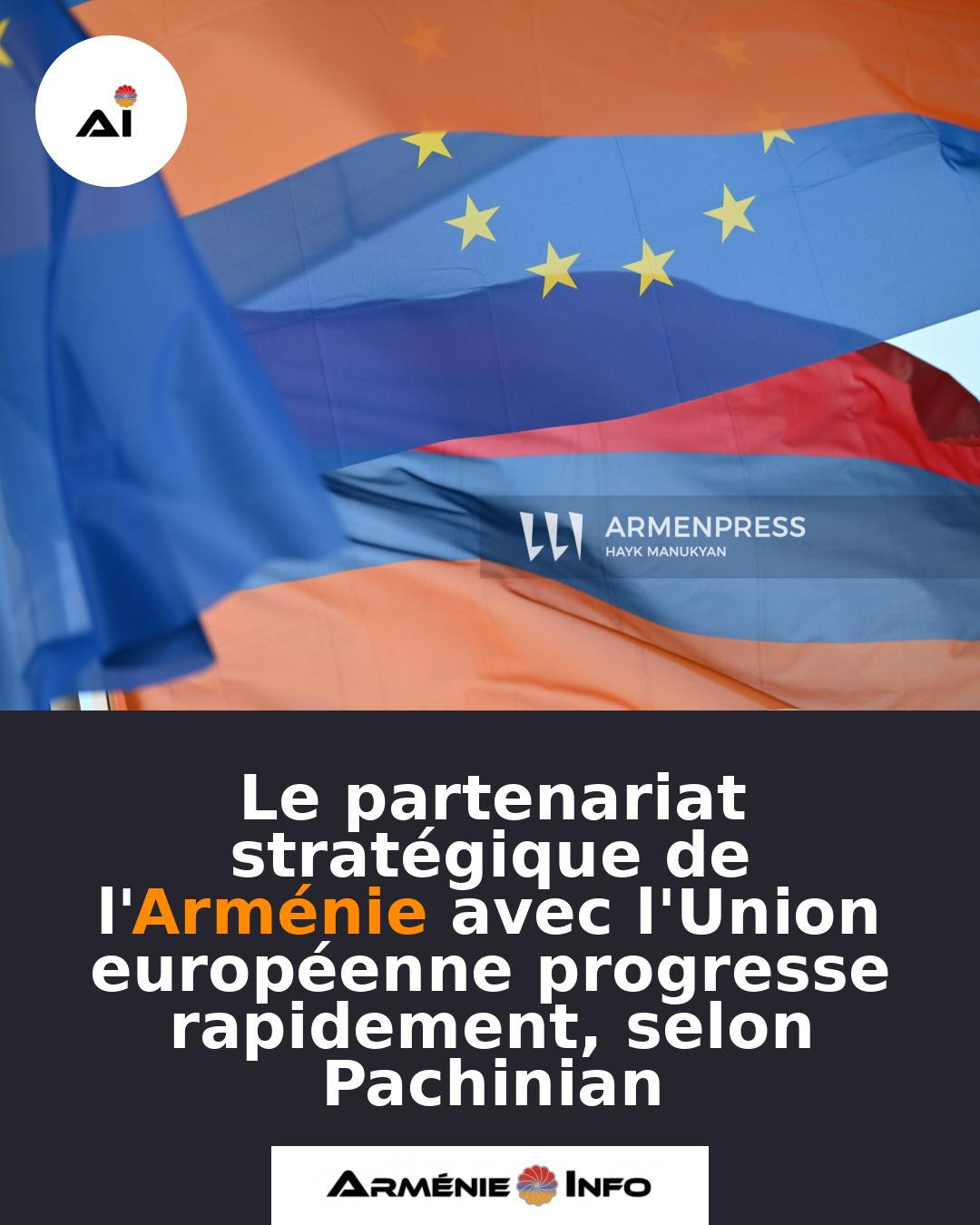 Le-partenariat-strategique-de-lArmenie-avec-lUnion-europeenne-progresse-rapidement-selon-Pachinian
