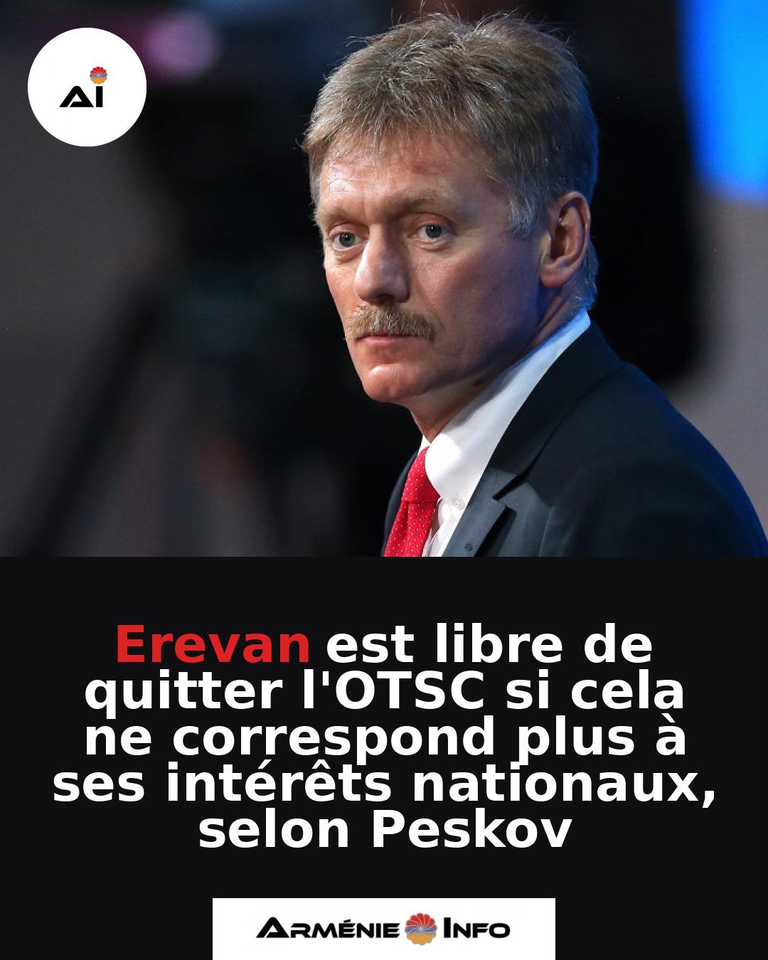 Erevan-est-libre-de-quitter-lOTSC-si-cela-ne-correspond-plus-a-ses-interets-nationaux-selon-Peskov