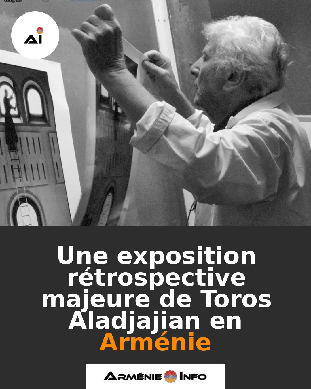 Une-exposition-retrospective-majeure-de-Toros-Aladjajian-en-Armenie