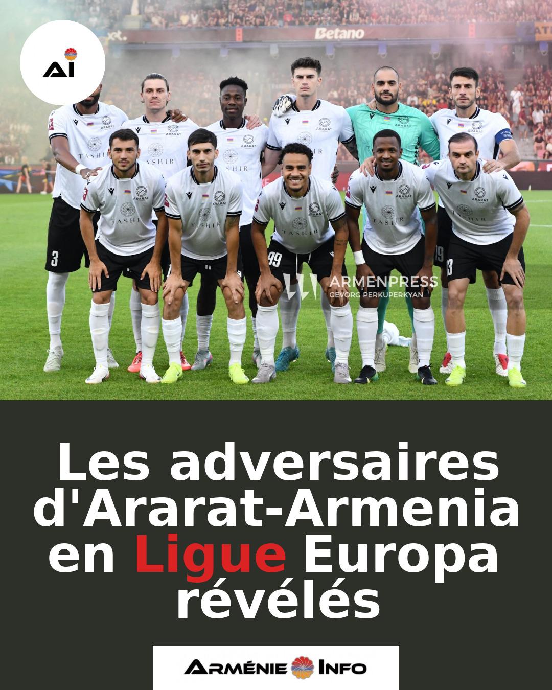 Les-adversaires-dArarat-Armenia-en-Ligue-Europa-reveles