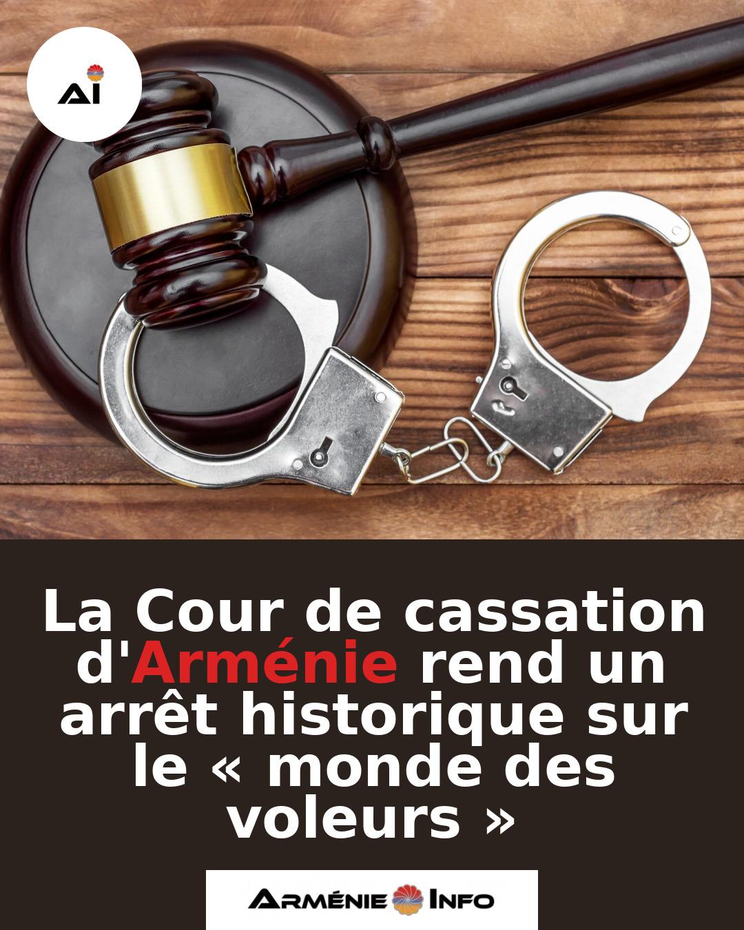 La-Cour-de-cassation-dArmenie-rend-un-arret-historique-sur-le-monde-des-voleurs