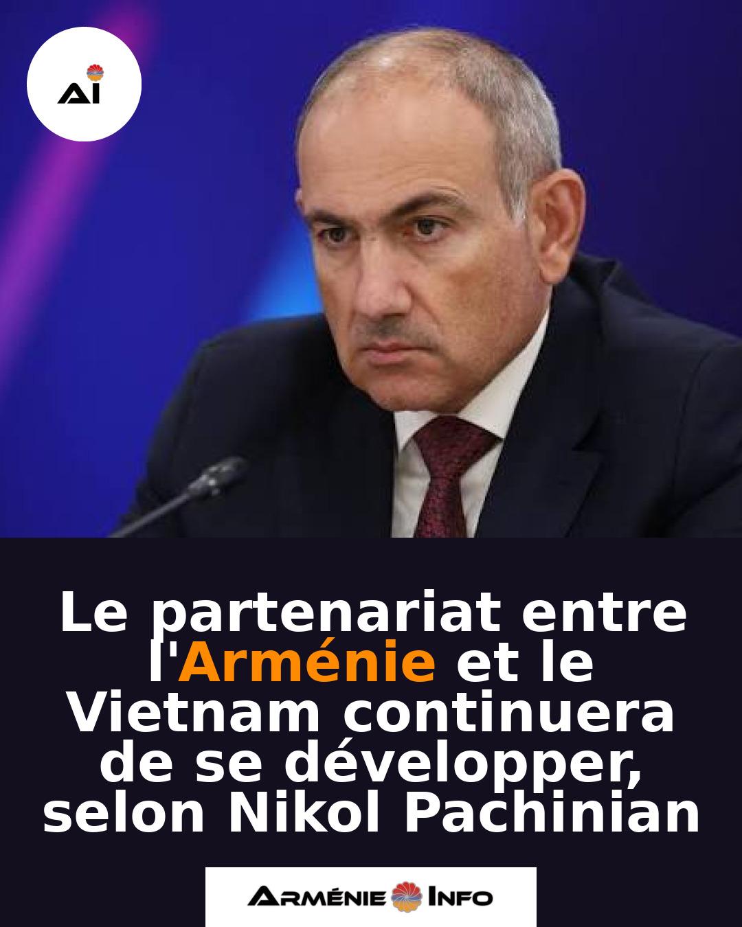 Le-partenariat-entre-lArmenie-et-le-Vietnam-continuera-de-se-developper-selon-Nikol-Pachinian
