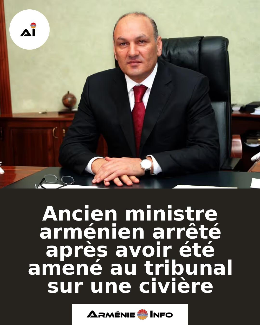 Ancien-ministre-armenien-arrete-apres-avoir-ete-amene-au-tribunal-sur-une-civiere