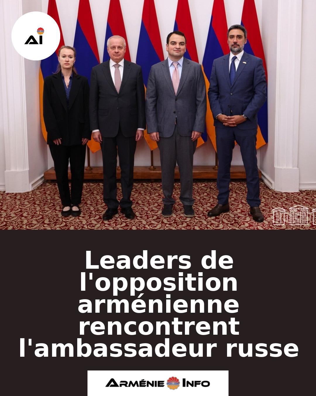 Leaders-de-lopposition-armenienne-rencontrent-lambassadeur-russe