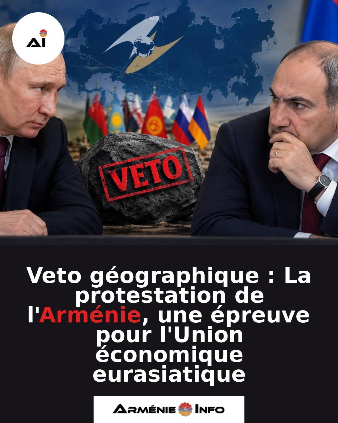 Veto-geographique-La-protestation-de-lArmenie-une-epreuve-pour-lUnion-economique-eurasiatique