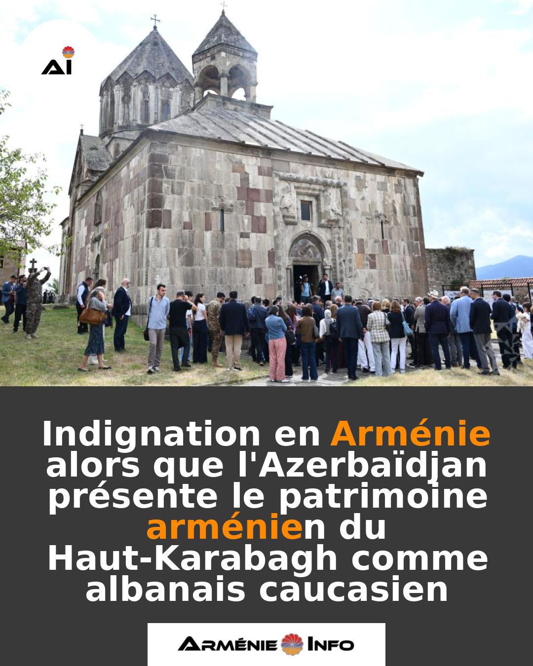 Indignation-en-Armenie-alors-que-lAzerbaidjan-presente-le-patrimoine-armenien-du-Haut-Karabagh-comme-albanais-caucasien